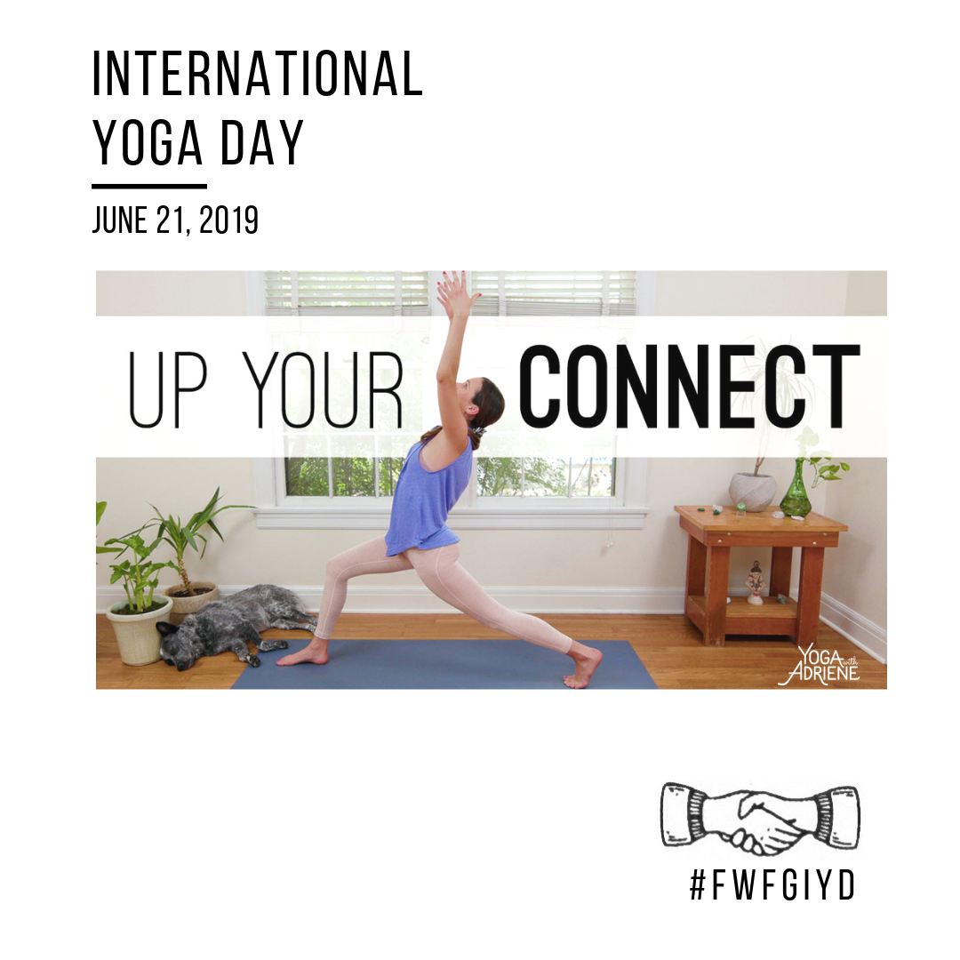 Up Your Connect International Yoga Day Global Community Practice Yoga With Adriene